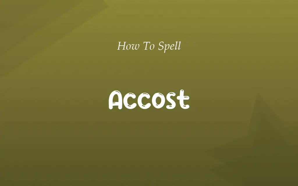 Acost or Accost
