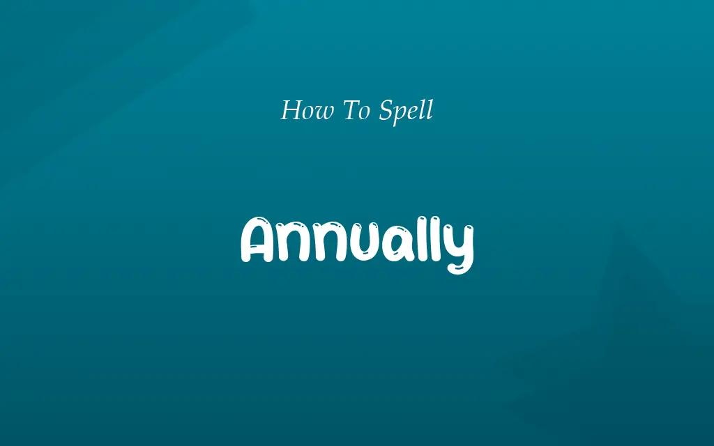 Annualy or Annually