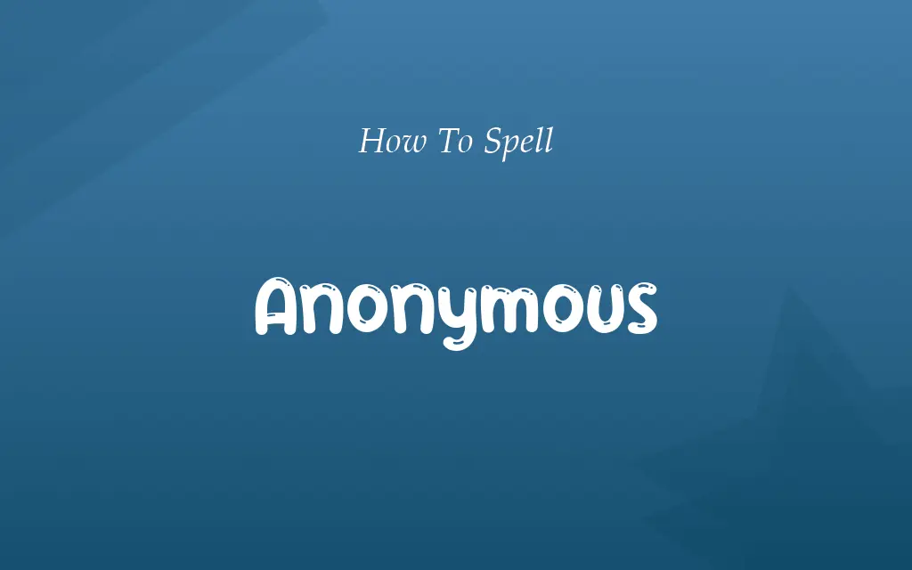 Anonimous or Anonymous