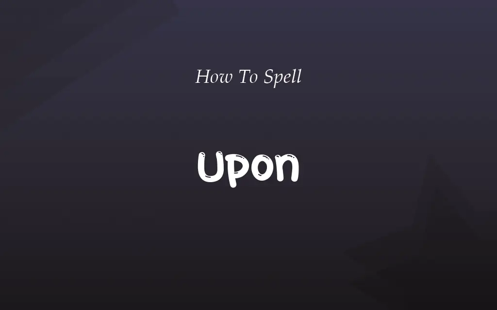 Apon or Upon