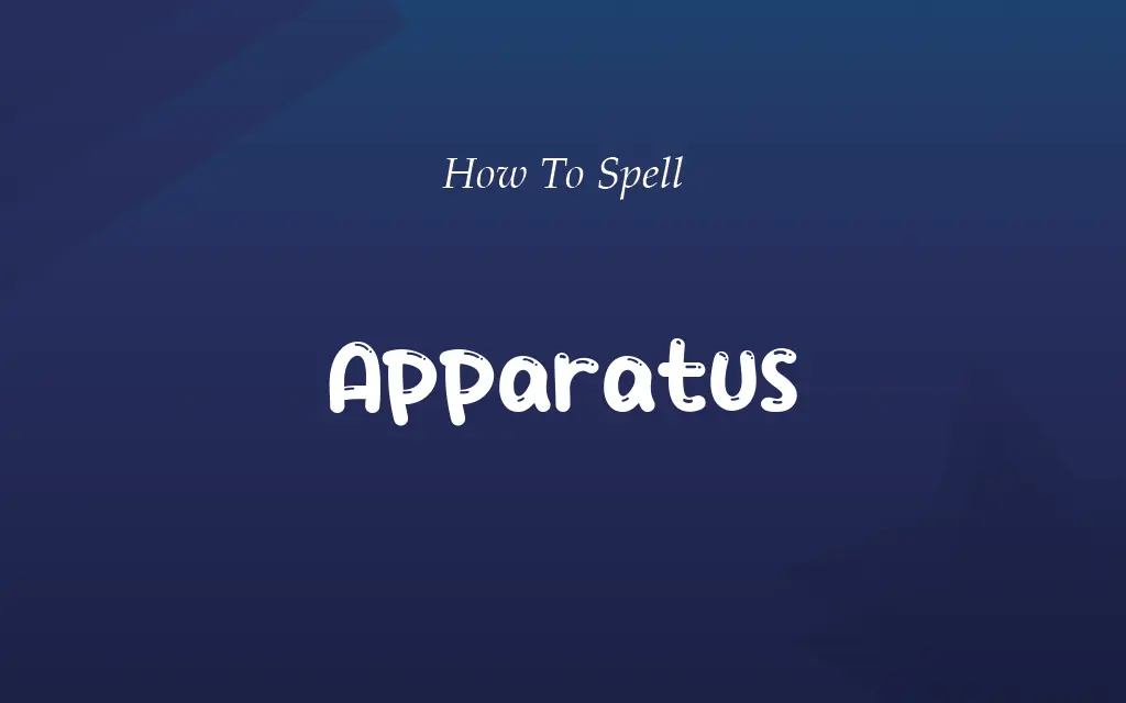 Appartus or Apparatus