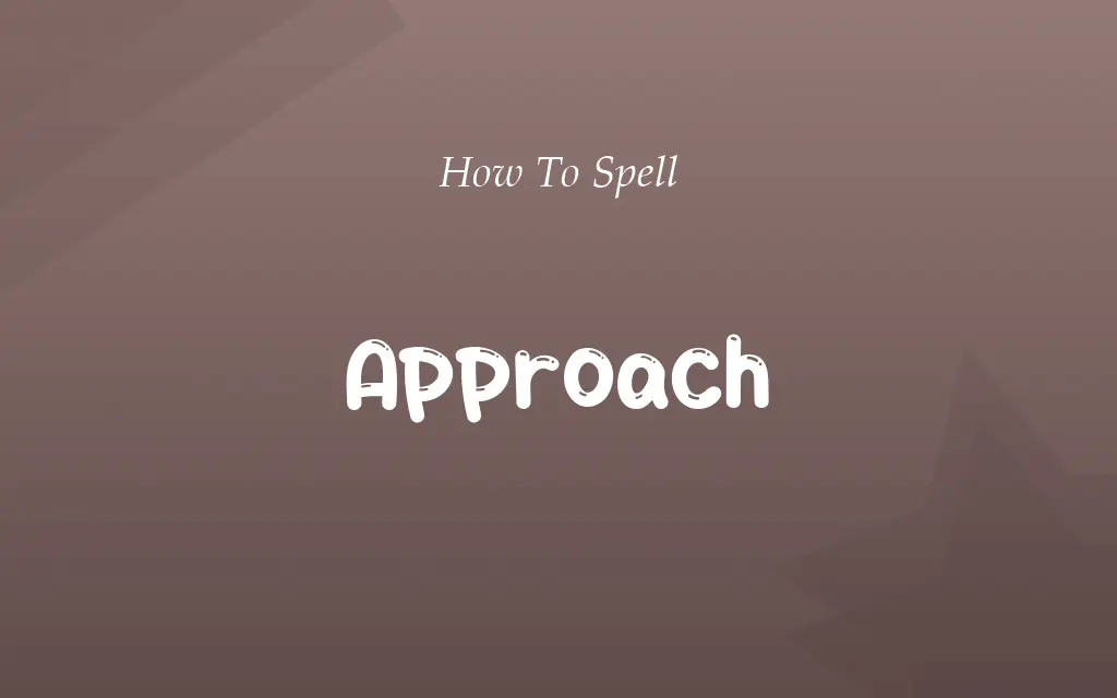 Approch or Approach