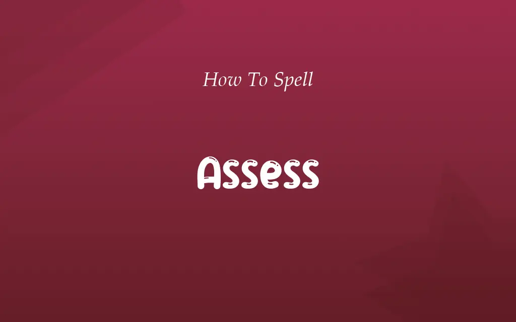 Asess or Assess