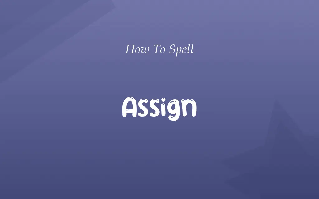 Asign or Assign