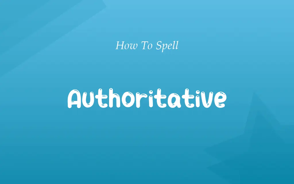 Authorative or Authoritative