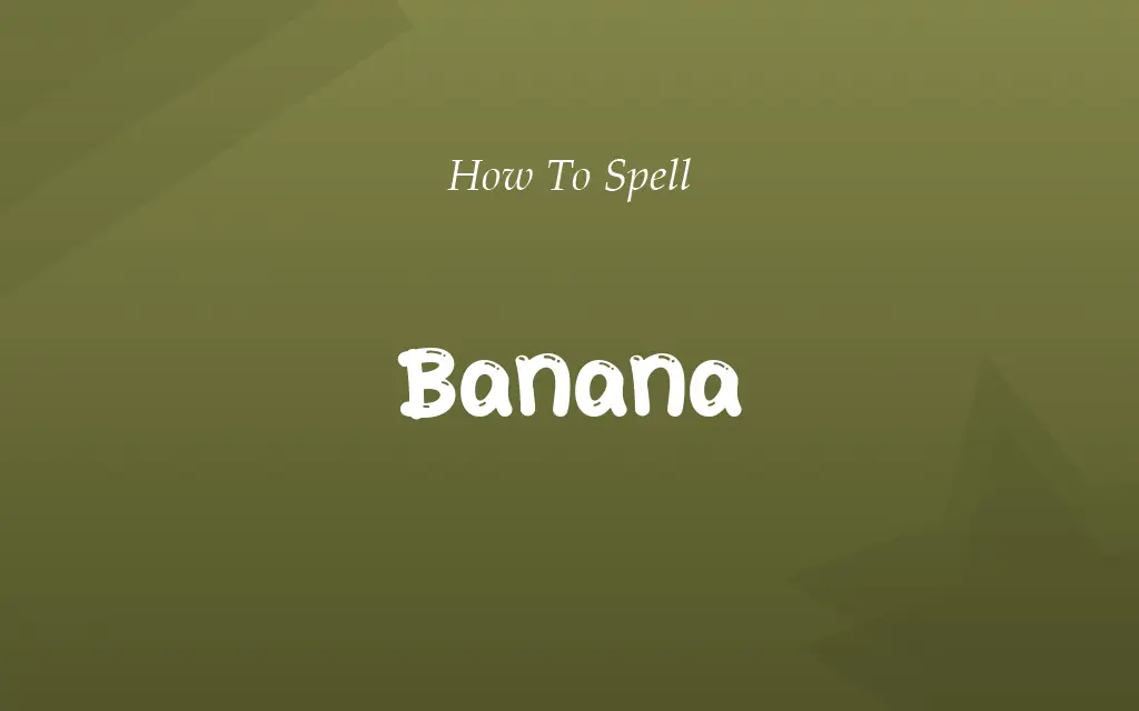 Bannana or Banana