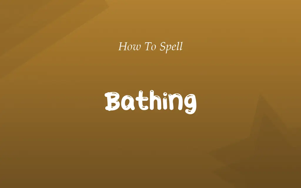 Batheing or Bathing