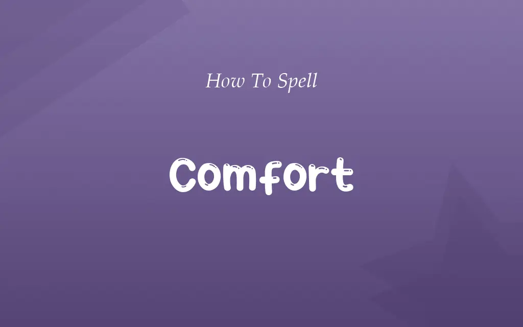 Comfor or Comfort