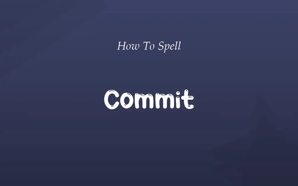 Comit or Commit