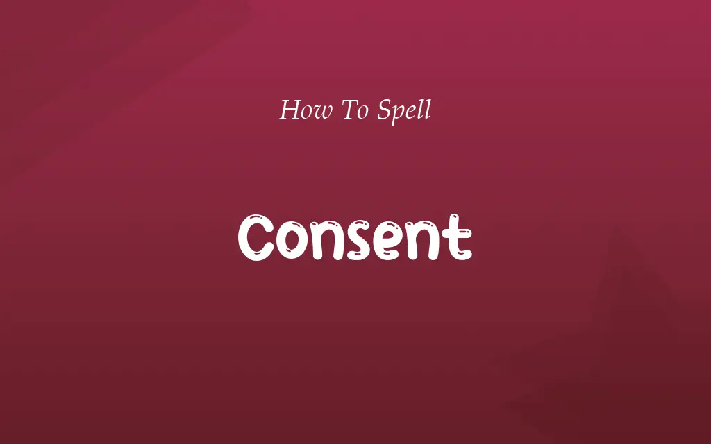 Conscent or Consent