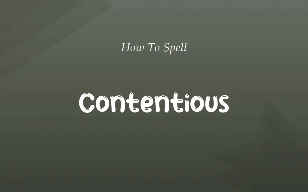 Contious or Contentious