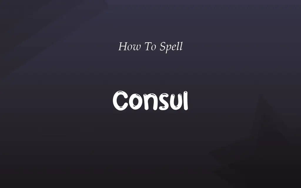 Counsul or Consul