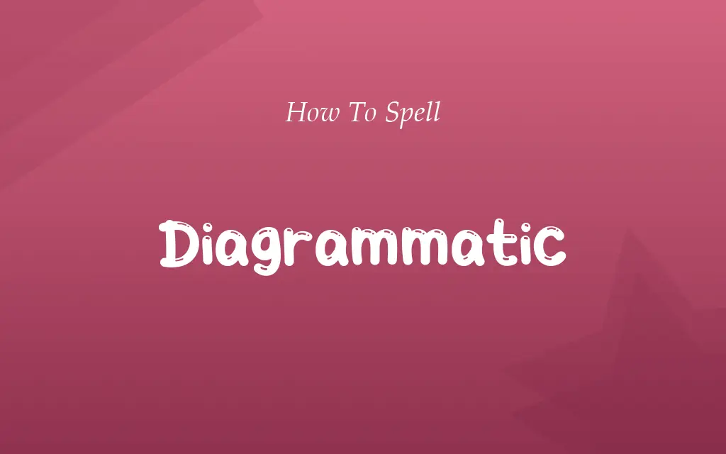 Diagramatic or Diagrammatic
