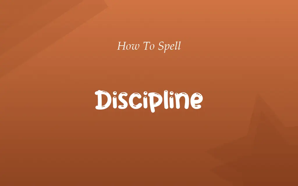 Dicipline or Discipline