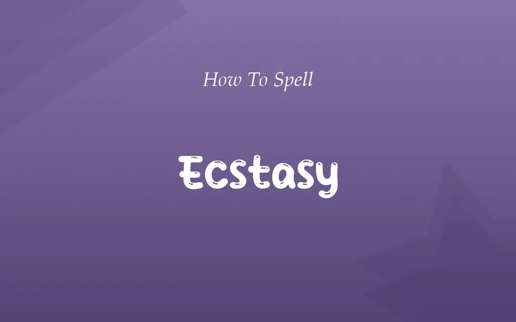 Ecstacy or Ecstasy