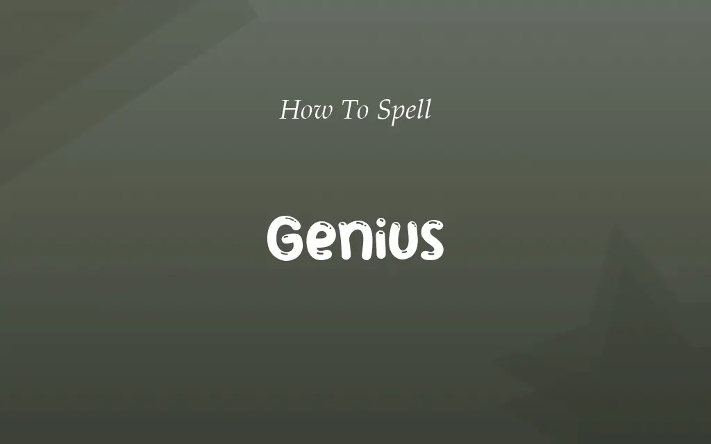 Genious or Genius