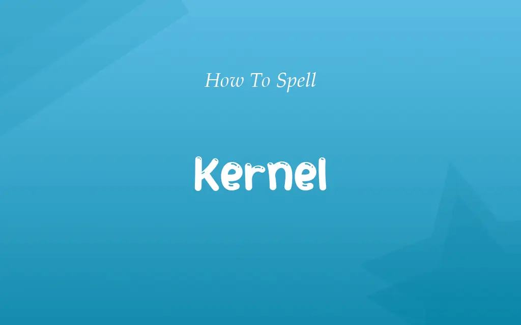 Kernal or Kernel