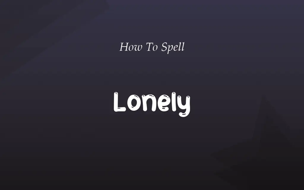 Lonley or Lonely