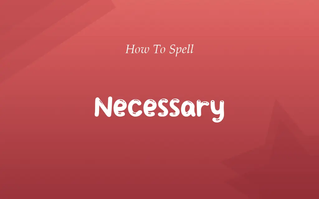 Neccessary or Necessary