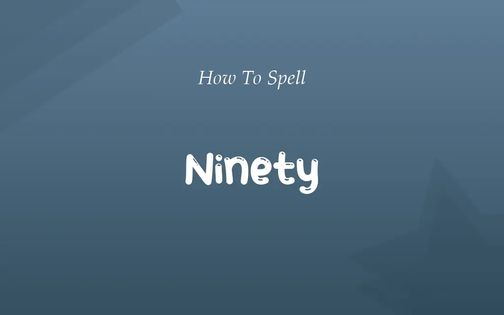 Ninty or Ninety