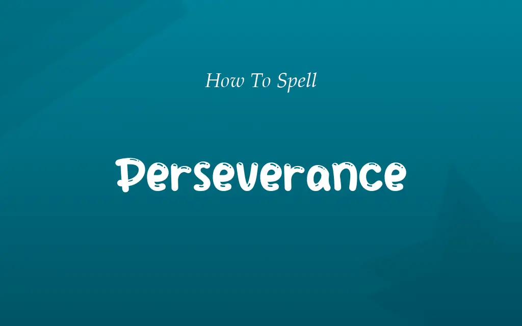 Perserverence or Perseverance