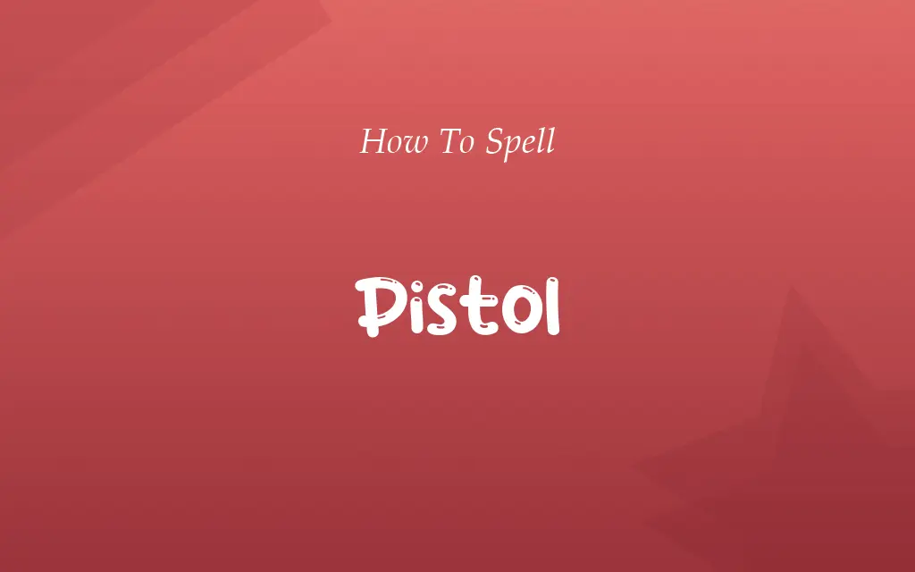 Pistoale or Pistol