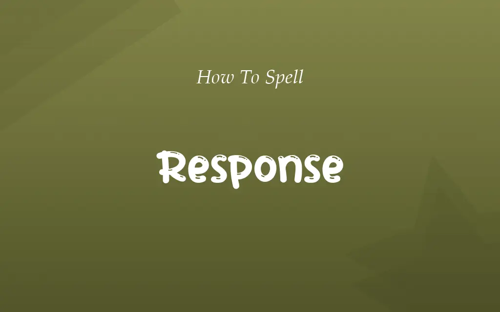 Responce or Response