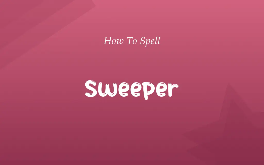 Sweper or Sweeper