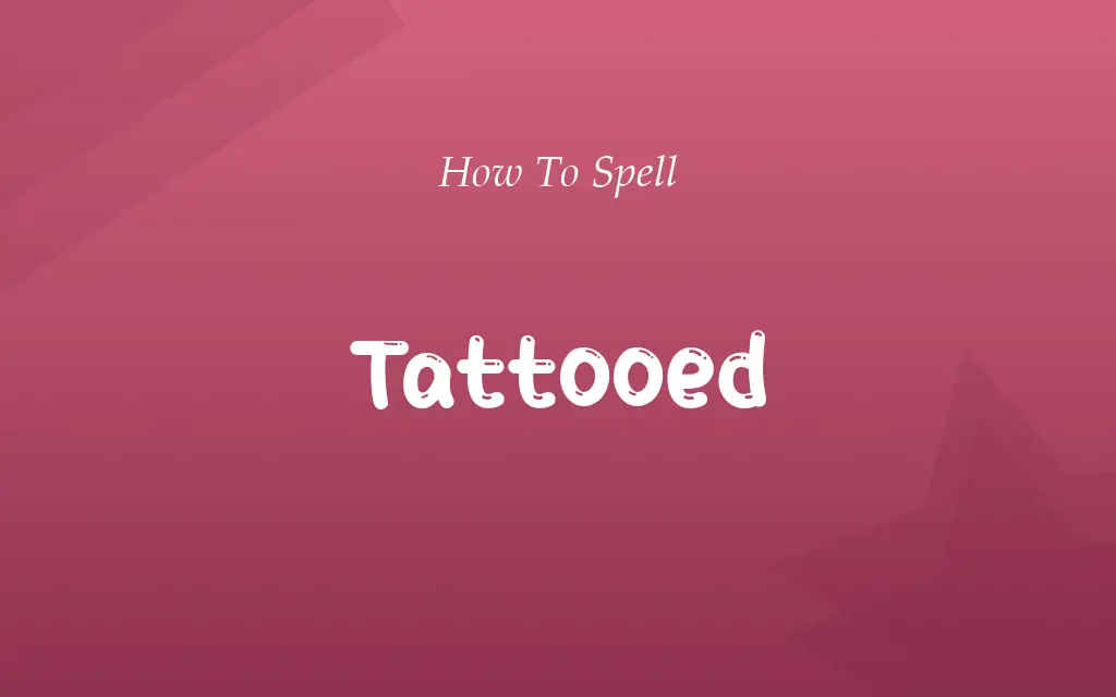 Tatooed or Tattooed