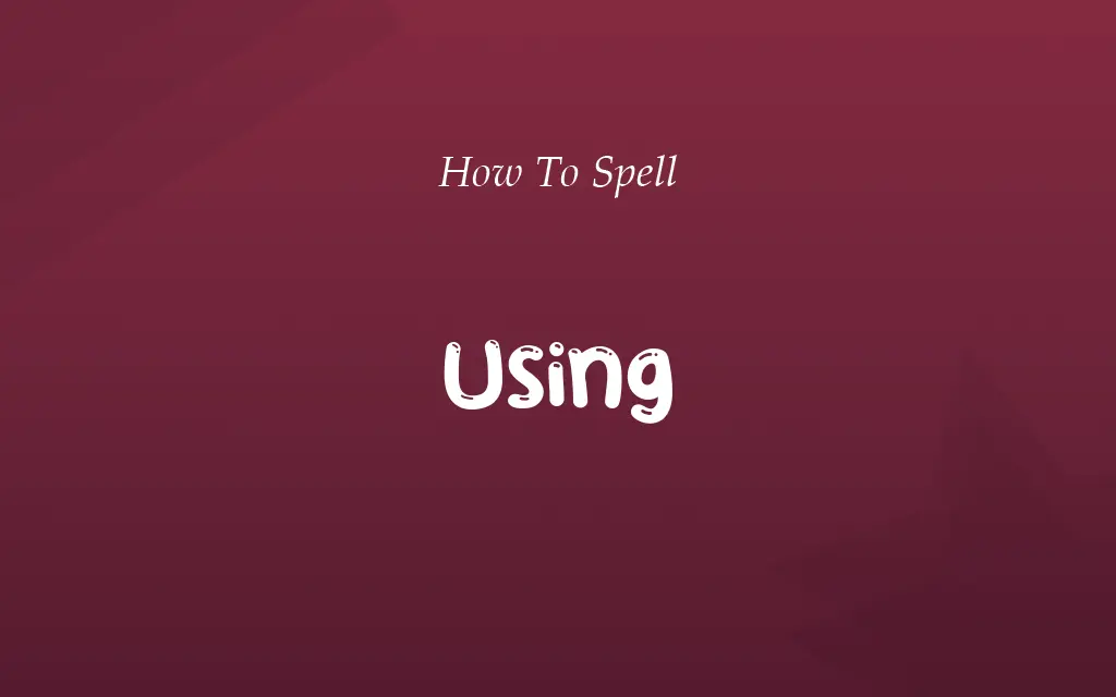 Useing or Using